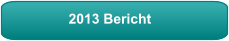2013 Bericht
