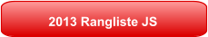 2013 Rangliste JS