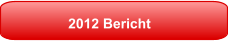 2012 Bericht