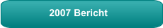 2007 Bericht