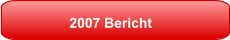 2007 Bericht