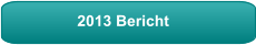 2013 Bericht