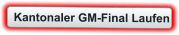 Kantonaler GM-Final Laufen
