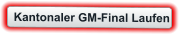 Kantonaler GM-Final Laufen