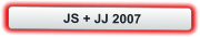 JS + JJ 2007