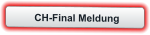 CH-Final Meldung
