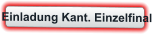 Einladung Kant. Einzelfinal