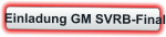 Einladung GM SVRB-Final