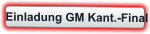 Einladung GM Kant.-Final