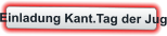 Einladung Kant.Tag der Jug