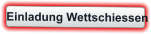 Einladung Wettschiessen