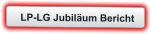 LP-LG Jubiläum Bericht