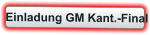 Einladung GM Kant.-Final