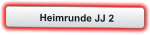 Heimrunde JJ 2