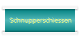 Schnupperschiessen
