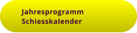 Jahresprogramm  Schiesskalender