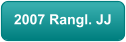 2007 Rangl. JJ