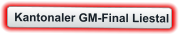 Kantonaler GM-Final Liestal